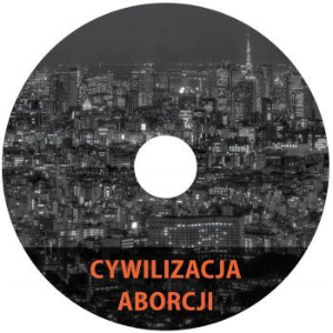 Cywilizacja aborcji.