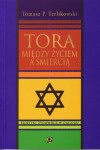 Tora między życiem a śmiercią | Tomasz P. Terlikowski