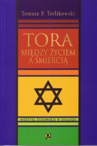 Tora między życiem a śmiercią | Tomasz P. Terlikowski