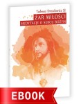 Żar Miłości. Medytacje o Sercu Bożym (produkt cyfrowy) | Tadeusz Drozdowicz SJ