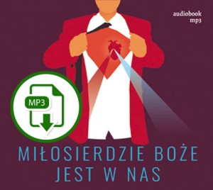 Miłosierdzie Boże jest w nas (produkt cyfrowy)