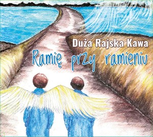 Ramię przy ramieniu | Duża Rajska Kawa