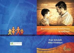 Rozwiązywanie konfliktów w rodzinie | F. Schmidt i A. Friedman
