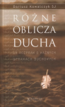 Różne oblicza Ducha |  Dariusz Kowalczyk SJ