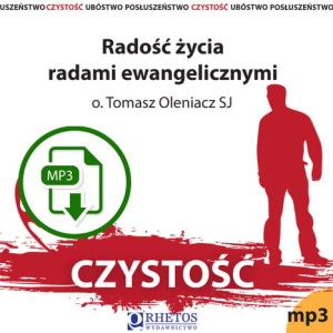 Czystość. Radość życia radami ewangelicznymi (produkt cyfrowy) | o. Tomasz Oleniacz SJ